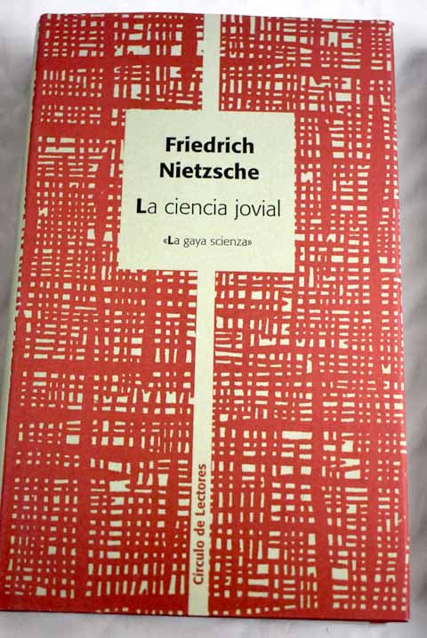 La ciencia jovial La gaya scienza / Friedrich Nietzsche