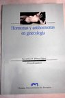 Hormonas y antihormonas en ginecología