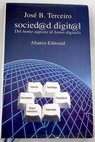 Sociedad digital del homo sapiens al homo digitalis / Jos B Terceiro