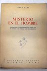 Misterio en el hombre Introduccin a la antroposofa del hombre que se oculta a la verdad como encubrimiento / Pedro Caba