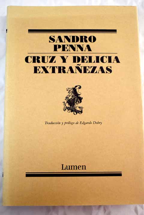 Cruz y delicia Extraezas / Sandro Penna