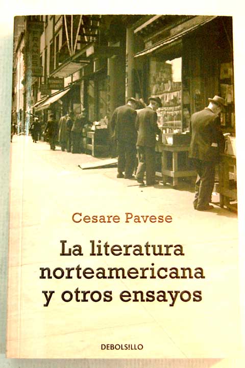 La literatura norteamericana y otros ensayos / Cesare Pavese