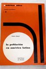 La población en América Latina demografía y evolución del empleo / Federico Debuyst