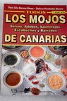 Todos los mojos salsas adobos salmorejos escabeches y barrados de Canarias / Flora Lilia Barrera lamo