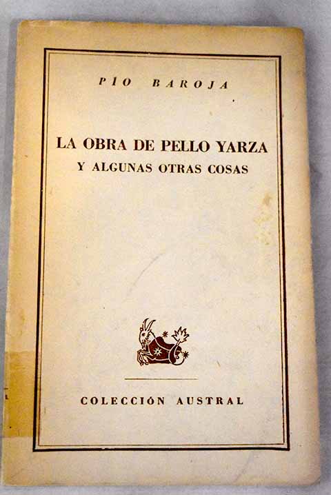 La obra de Pello Yarza y algunas otras cosas / Po Baroja