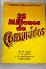 35 millones de consumidos / Antonio Garca Pablos de Molina