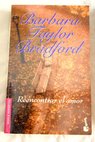 Reencontrar el amor / Barbara Taylor Bradford