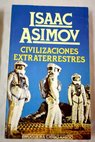 Civilizaciones extraterrestres / Isaac Asimov