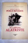 El capitán Alatriste / Arturo Pérez Reverte