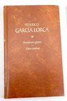 Primer romancero gitano Odas Poemas sueltos I Poemas en prosa / Federico García Lorca