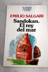 Sandokan El rey del mar / Emilio Salgari