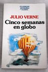 Cinco semanas en globo / Julio Verne