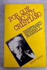 Por qué no soy cristiano / Bertrand Russell