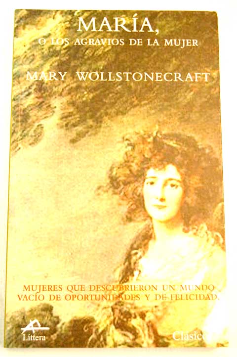 Mara o Los agravios de la mujer / Mary Wollstonecraft
