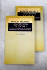 Los partidos políticos un estudio sociológico de las tendencias oligárquicas de la democracia moderna / Robert Michels