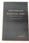 Rusia es el tema Poemas reunidos 1973 2008 / Daniel Samoilovich