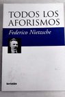 Todos los aforismos / Friedrich Nietzsche