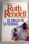 El precio de la vanidad / Ruth Rendell