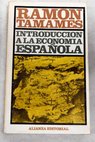 Introduccin a la economa espaola / Ramn Tamames