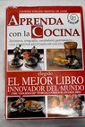 Aprenda con la cocina ortografía literatura vocabulario gastronómico / Lourdes Soriano Benítez de Lugo