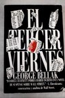 El tercer viernes / George Bellak
