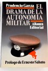 El drama de la autonomía militar Argentina bajo las juntas militares / Prudencio García