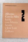 Alberto Garca Alix habla con Mireia Sents y Jos Luis Gallero / Alberto Garca Alix