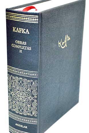 Obras completas Tomo II Escritos pstumos Diarios Diario de viaje Cartas al padre / Franz Kafka