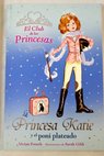 La princesa Katie y el poni plateado / Vivian French