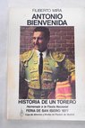 Antonio Bienvenida historia de un torero / Filiberto Mira