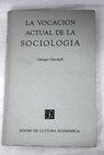 La vocación actual de la sociología / Georges Gurvitch