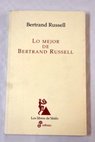 Lo mejor de Bertrand Russell / Bertrand Russell