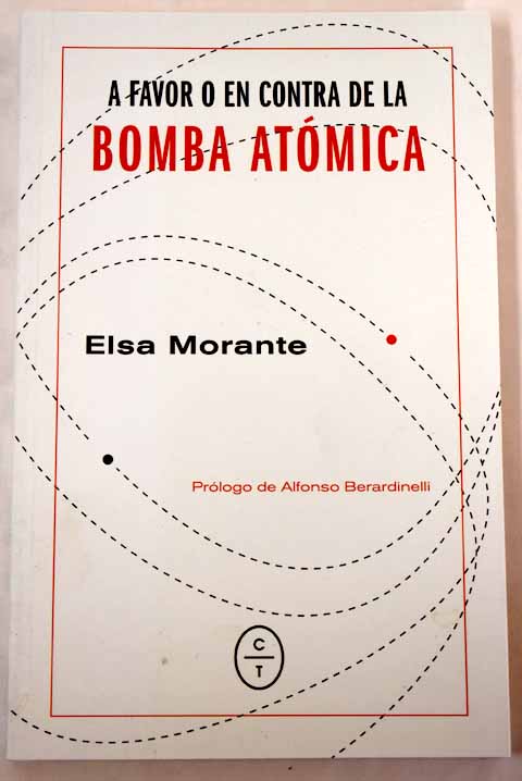 A favor o en contra de la bomba atmica / Elsa Morante