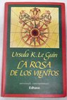La rosa de los vientos / Ursula K Le Guin