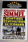 Veintids centmetros de ternura / Johannes Mario Simmel