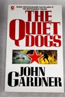 The quiet dogs / John Gardner