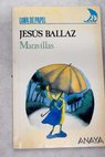 Maravillas / Jess Ballaz Zabalza