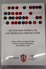 Diccionario jurídico de los medios de comunicación / Renato Alberto Landeira Prado
