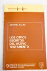 Los otros escritos del Nuevo Testamento / Antonio Solas