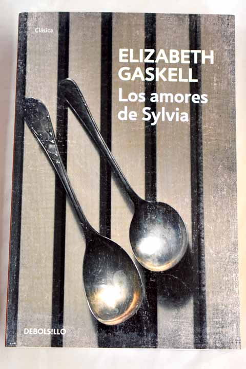 Los amores de Sylvia / Elizabeth Gaskell