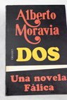 Dos Una novela flica / Alberto Moravia