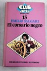 El corsario negro / Emilio Salgari