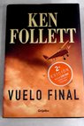 Vuelo final / Ken Follett