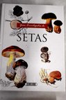 Gran enciclopedia de setas y hongos