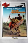 Allan Quatermain / Henry Rider Haggard