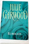 El rescate / Julie Garwood