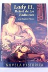 Lady H reina de los beduinos / Jean Baptiste Michel