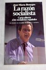 La razón socialista carta abierta a los socialistas españoles / José María Benegas