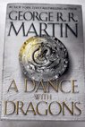 A dance with dragons a song of ice and fire book 5 / George R R Martin