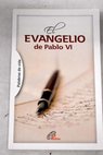 El evangelio de Pablo VI / Pablo VI